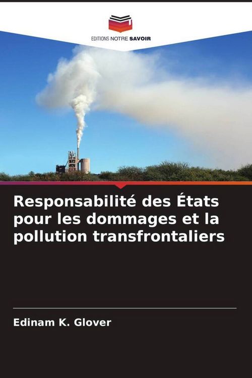 Produktbild: Responsabilit&eacute; des &Eacute;tats pour les dommages et la pollution transfrontaliers