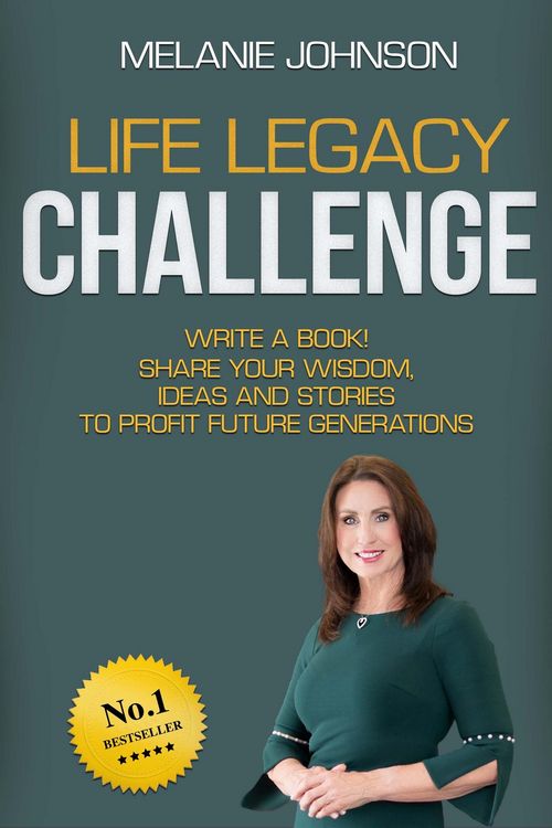 Produktbild: Life Legacy Challenge: Write a Book, Share Your Wisdom, Ideas and Stories to Profit Future Generations