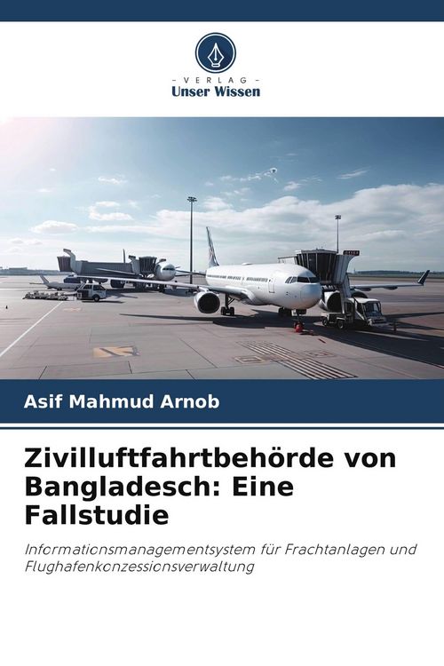 Produktbild: Zivilluftfahrtbeh&ouml;rde von Bangladesch: Eine Fallstudie