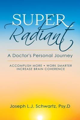 Produktbild: Super Radiant A Doctor's Personal Journey
