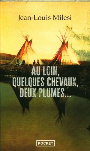 Produktbild: Au loin, quelques chevaux, deux plumes...