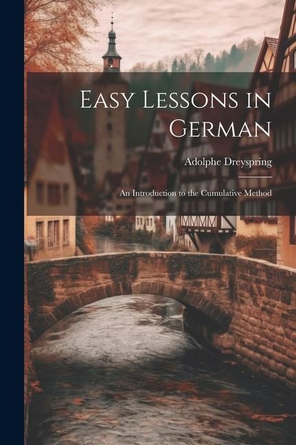 Produktbild: Easy Lessons in German: An Introduction to the Cumulative Method