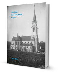 Produktbild: 100 Jahre Herz-Jesu-Kirche Laufen