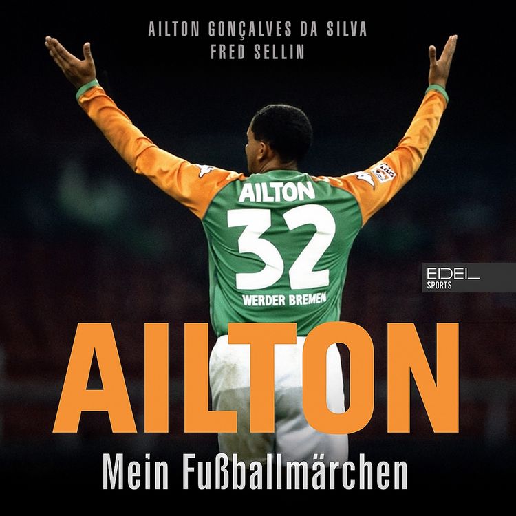 Produktbild: Ailton. Mein Fu&szlig;ballm&auml;rchen