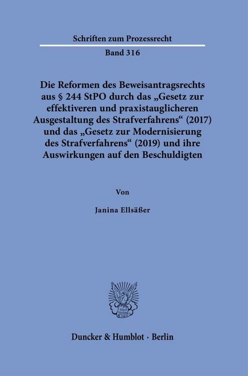 Produktbild: Die Reformen des Beweisantragsrechts aus &sect; 244 StPO durch das "Gesetz zur effektiveren und praxistauglicheren Ausgestaltung des Strafverfahrens" (2017