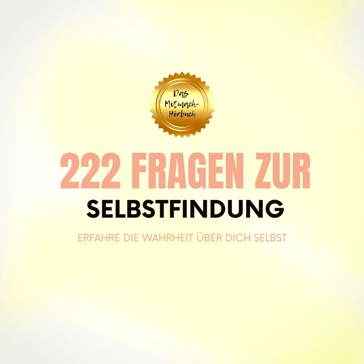 Produktbild: 222 Fragen zur Selbstfindung: Erfahre die Wahrheit &uuml;ber Dich selbst