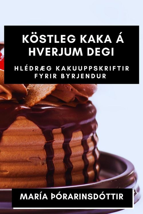 Produktbild: K&ouml;stleg kaka &aacute; hverjum degi