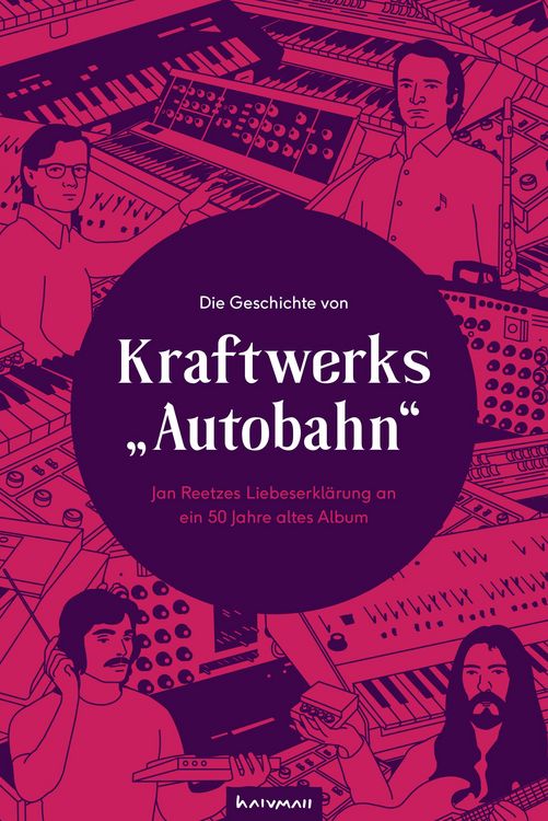 Produktbild: Die Geschichte von Kraftwerks "Autobahn"