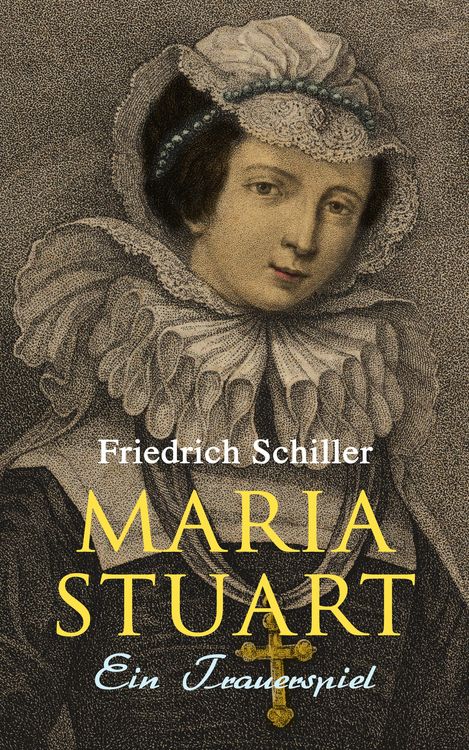 Produktbild: Maria Stuart: Ein Trauerspiel