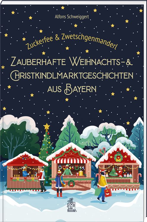 Produktbild: Zuckerfee & Zwetschgenmanderl &ndash; zauberhafte Weihnachts- und Christkindlmarktgeschichten aus Bayern