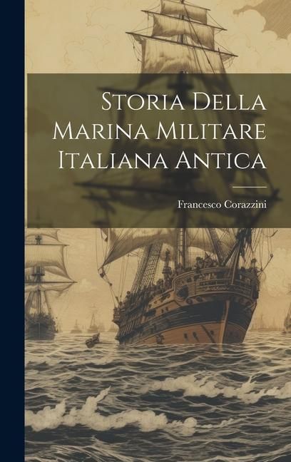 Produktbild: Storia della marina militare Italiana antica