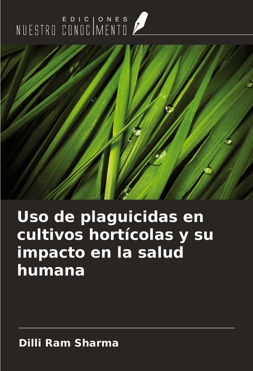Produktbild: Uso de plaguicidas en cultivos hort&iacute;colas y su impacto en la salud humana