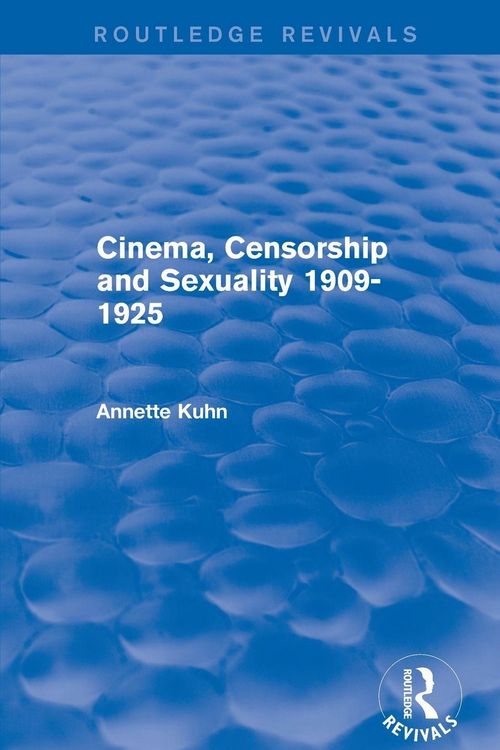 Produktbild: Cinema, Censorship and Sexuality 1909-1925 (Routledge Revivals)