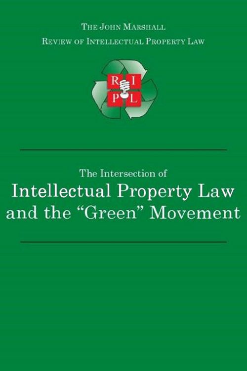 Produktbild: The Intersection of Intellectual Property Law and the "Green" Movement: RIPL's Green Issue 2010