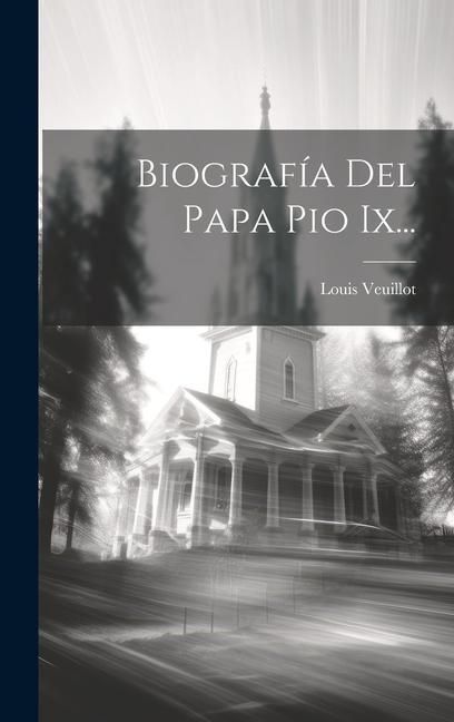 Produktbild: Biograf&iacute;a Del Papa Pio Ix...