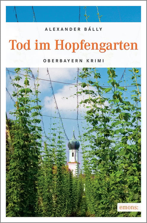 Bild vom Artikel Tod im Hopfengarten vom Autor Alexander Bálly