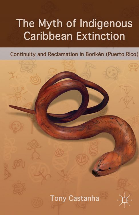 Produktbild: The Myth of Indigenous Caribbean Extinction