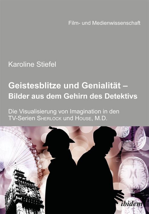 Produktbild: Geistesblitze und Genialit&auml;t - Bilder aus dem Gehirn des Detektivs