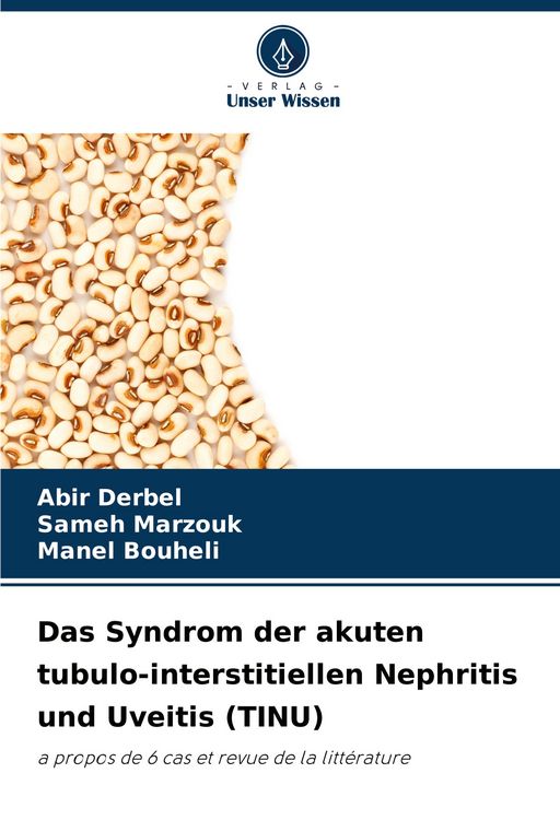 Produktbild: Das Syndrom der akuten tubulo-interstitiellen Nephritis und Uveitis (TINU)