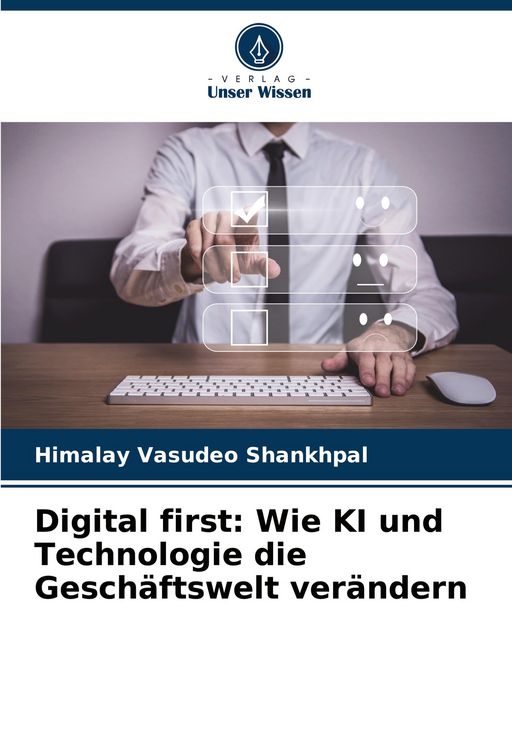 Produktbild: Digital first: Wie KI und Technologie die Gesch&auml;ftswelt ver&auml;ndern