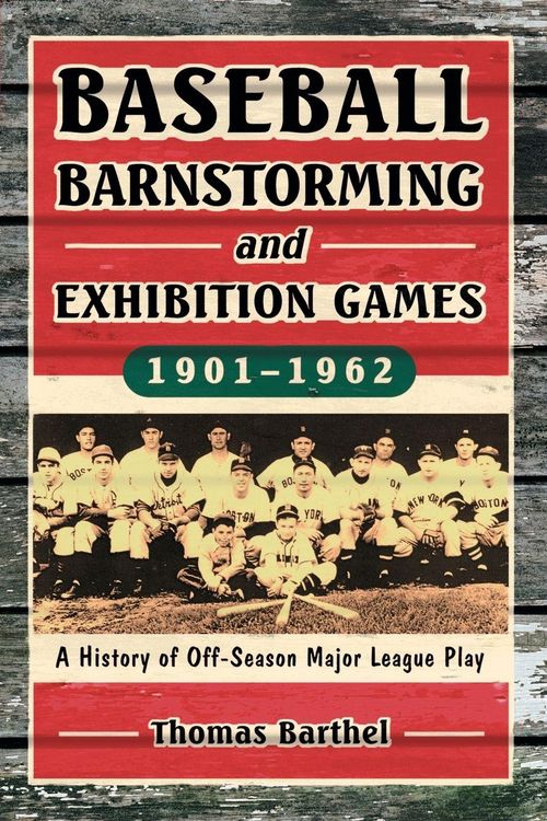 Produktbild: Baseball Barnstorming and Exhibition Games, 1901-1962