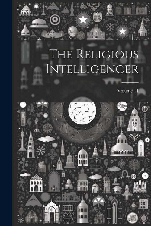 Produktbild: The Religious Intelligencer; Volume 11