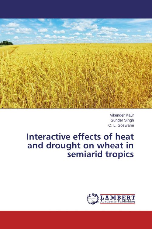 Produktbild: Interactive effects of heat and drought on wheat in semiarid tropics