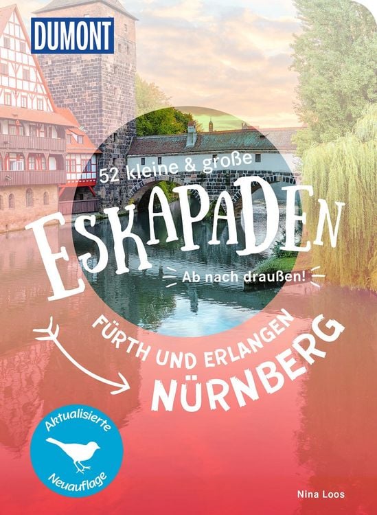 Produktbild: 52 kleine & gro&szlig;e Eskapaden N&uuml;rnberg, F&uuml;rth und Erlangen