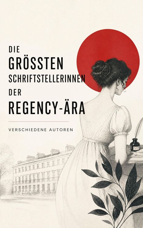Produktbild: Die gr&ouml;&szlig;ten Schriftstellerinnen der Regency-&Auml;ra