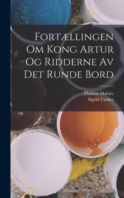 Produktbild: Fort&aelig;llingen Om Kong Artur Og Ridderne Av Det Runde Bord