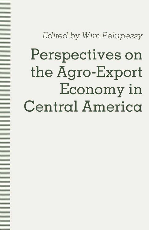 Produktbild: Perspectives on the Agro-Export Economy in Central America