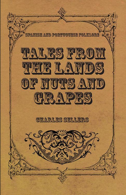 Produktbild: Tales from the Lands of Nuts and Grapes (Spanish and Portuguese Folklore)