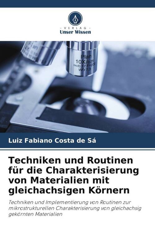 Produktbild: Techniken und Routinen f&uuml;r die Charakterisierung von Materialien mit gleichachsigen K&ouml;rnern