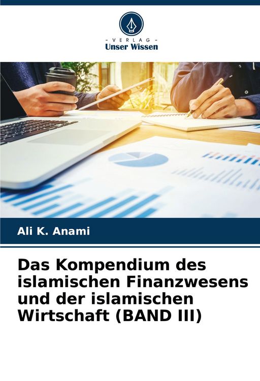 Produktbild: Das Kompendium des islamischen Finanzwesens und der islamischen Wirtschaft (BAND III)
