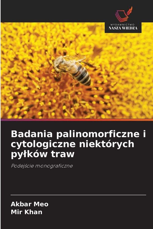 Produktbild: Badania palinomorficzne i cytologiczne niekt&oacute;rych py&iquest;k&oacute;w traw