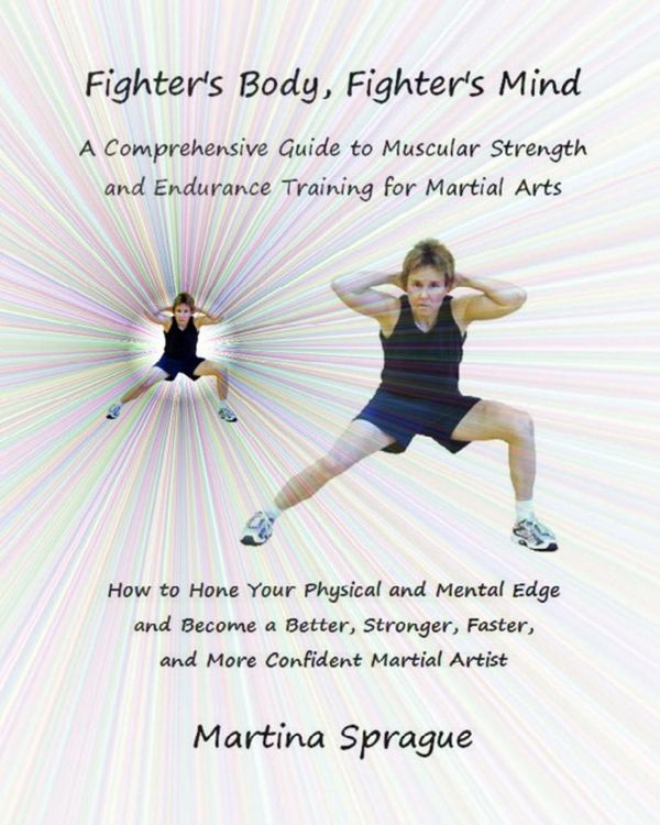 Produktbild: Fighter's Body, Fighter's Mind: A Comprehensive Guide to Muscular Strength and Endurance Training for Martial Arts