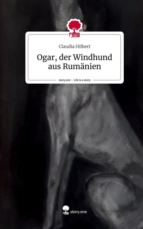 Produktbild: Ogar, der Windhund aus Rum&auml;nien. Life is a Story - story.one