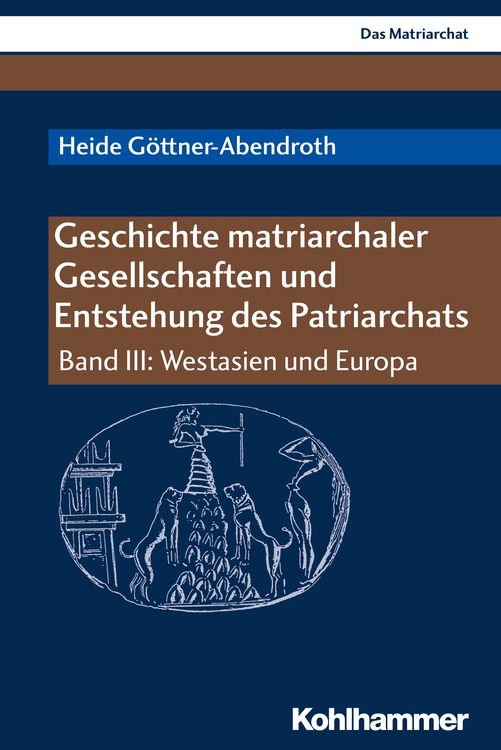 Produktbild: Geschichte matriarchaler Gesellschaften und Entstehung des Patriarchats