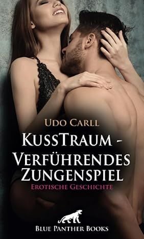 Produktbild: KussTraum - Verf&uuml;hrendes Zungenspiel | Erotische Geschichte + 4 weitere Geschichten