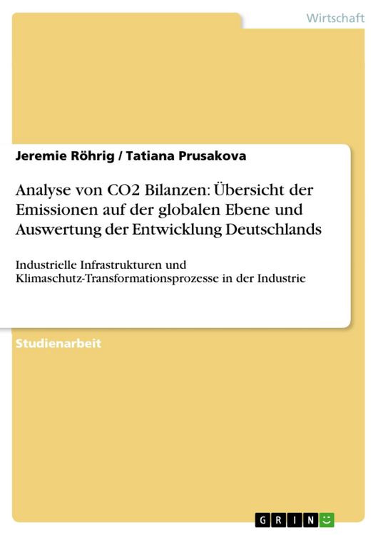 Produktbild: Analyse von CO2 Bilanzen: &Uuml;bersicht der Emissionen auf der globalen Ebene und Auswertung der Entwicklung Deutschlands