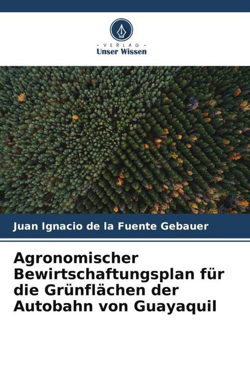 Produktbild: Agronomischer Bewirtschaftungsplan f&uuml;r die Gr&uuml;nfl&auml;chen der Autobahn von Guayaquil