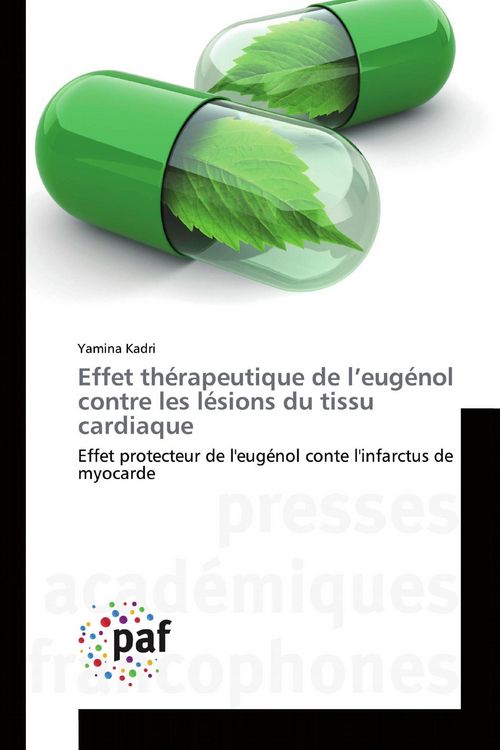 Produktbild: Effet th&eacute;rapeutique de l'eug&eacute;nol contre les l&eacute;sions du tissu cardiaque