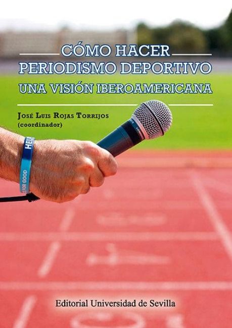 Produktbild: C&oacute;mo hacer periodismo deportivo : una visi&oacute;n iberoamericana
