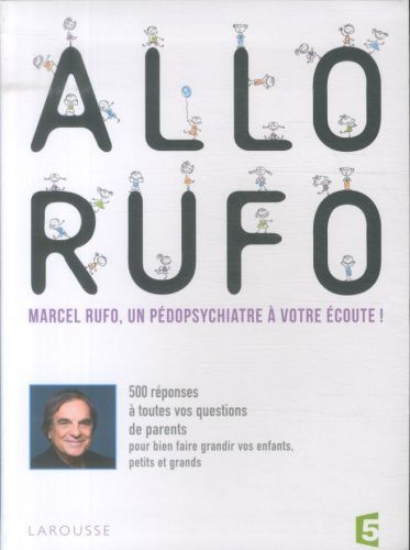 Produktbild: All&ocirc; Rufo : un p&eacute;dopsychiatre &agrave; votre &eacute;coute