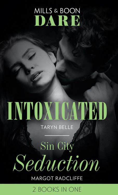 Produktbild: Intoxicated / Sin City Seduction: Intoxicated (Tropical Heat) / Sin City Seduction (Mills & Boon Dare)