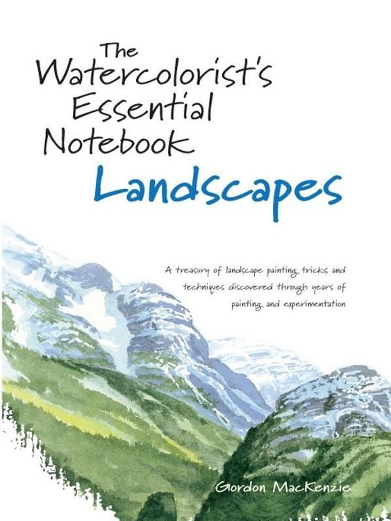 Produktbild: The Watercolorist's Essential Notebook - Landscapes