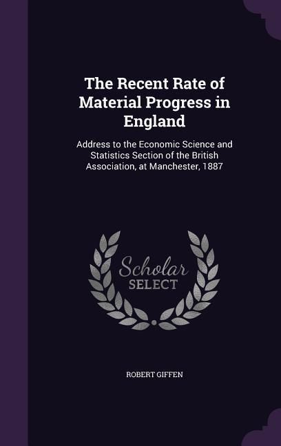 Produktbild: The Recent Rate of Material Progress in England
