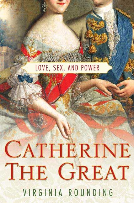 Produktbild: Catherine the Great: Love, Sex, and Power