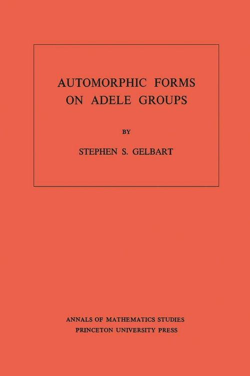 Produktbild: Automorphic Forms on Adele Groups. (AM-83), Volume 83