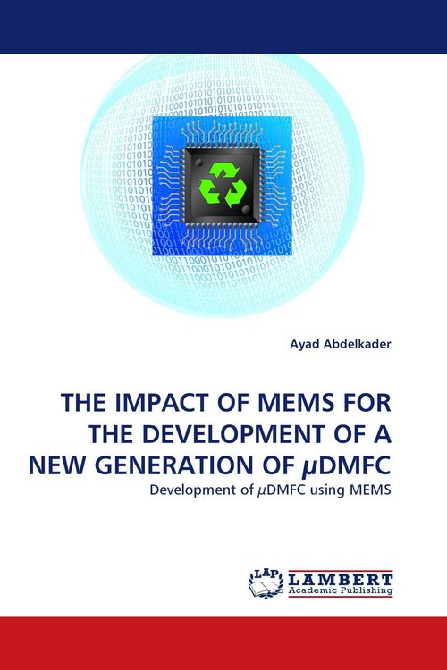 Produktbild: THE IMPACT OF MEMS FOR THE DEVELOPMENT OF A NEW GENERATION OF &micro;DMFC